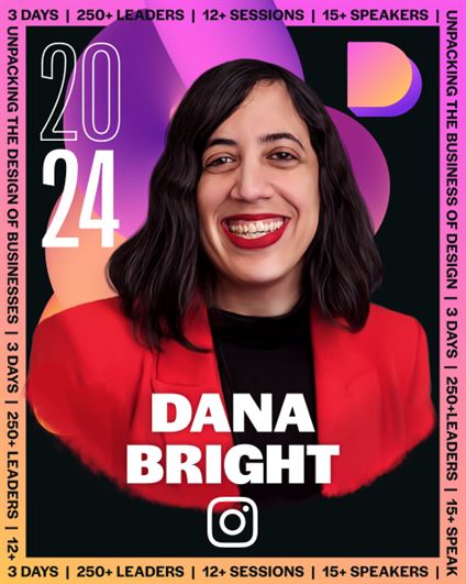 Design Leadership Summit 2024 Dana Bright, Instagram
