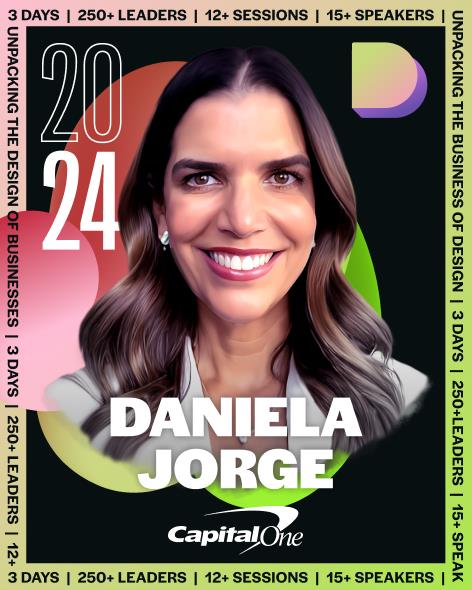 Design Leadership Summit 2024 Daniela Jorge, Capital One