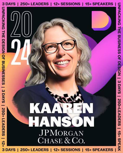 Design Leadership Summit 2024 Kaaren Hanson, JP Morgan