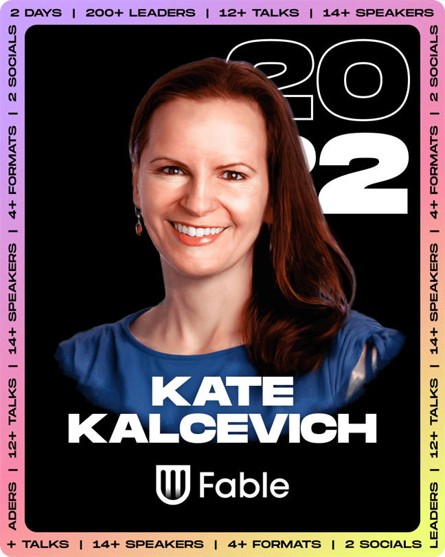 Design Leadership Summit 2022 Kate Kalcevich, Fable